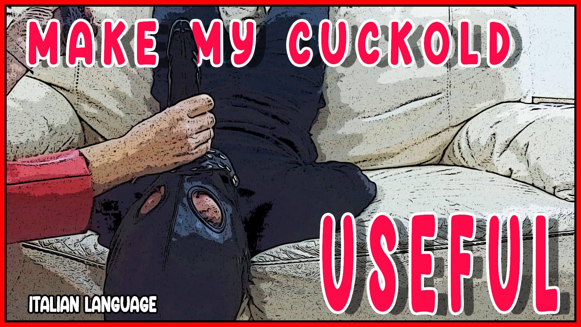 Make-my-cuckold-usefull