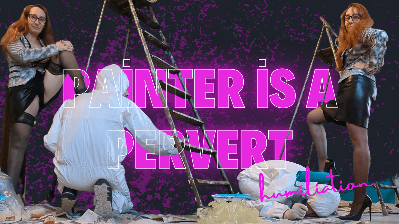 Painter is a pervert 1